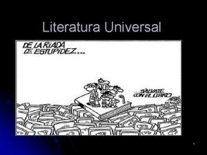 Literatura Universal 1 Literatura Clsica l Periodo que