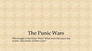 The Punic Wars Who fought in the Punic