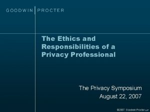 The Ethics and Responsibilities of a Privacy Professional