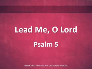 Lead Me O Lord Psalm 5 ROBISON STREET