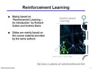 Reinforcement Learning Mainly based on Reinforcement Learning An Reinforcement Learning Mainly based on Reinforcement Learning An