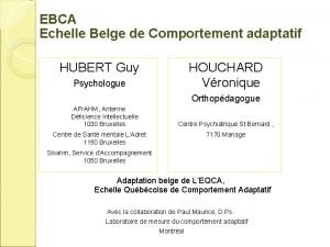 EBCA Echelle Belge de Comportement adaptatif HUBERT Guy