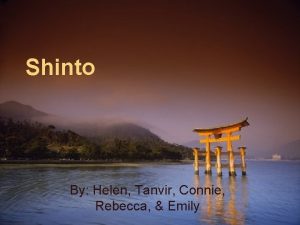 Shinto By Helen Tanvir Connie Rebecca Emily Origin