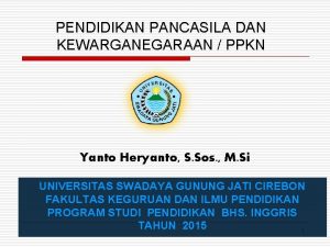 PENDIDIKAN PANCASILA DAN KEWARGANEGARAAN PPKN Yanto Heryanto S