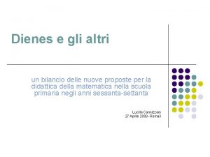 Dienes e gli altri un bilancio delle nuove