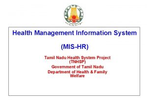 Health Management Information System MISHR Tamil Nadu Health