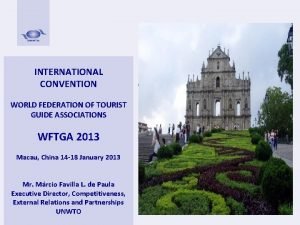 INTERNATIONAL CONVENTION WORLD FEDERATION OF TOURIST GUIDE ASSOCIATIONS