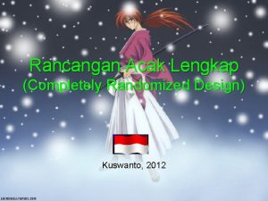 Rancangan Acak Lengkap Completely Randomized Design Kuswanto 2012