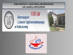 Kalendarium z ycia klasy akademickiej rok szkolny 20152016