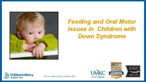 Feeding and Oral Motor Issues in Children with