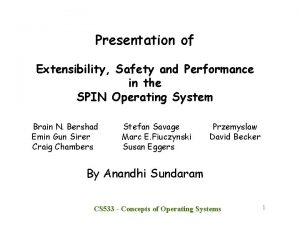 Presentation of Extensibility Safety and Performance in the