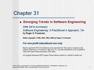 Chapter 31 n Emerging Trends in Software Engineering