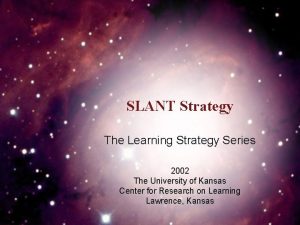 Slant strategy Slant strategy