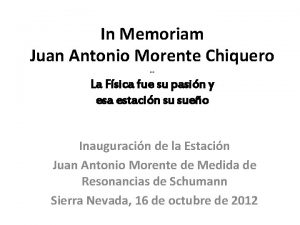 In Memoriam Juan Antonio Morente Chiquero La Fsica