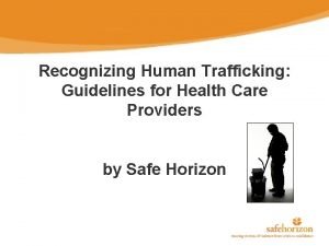 Recognizing Human Trafficking Guidelines for Health Care Providers