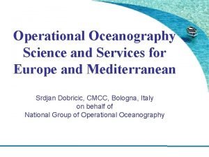 Operational Oceanography Science and Services for Europe and