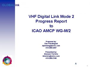 GLOBAL ink VHF Digital Link Mode 2 Progress