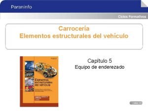 Carrocera Elementos estructurales del vehculo Captulo 5 Equipo