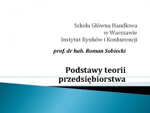 Szkoa Gwna Handlowa w Warszawie Instytut Rynkw i