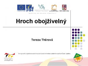 Hroch obojiveln Tereza Throv HROCH OBOJIVELN Tereza Throv