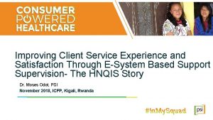 Improving Client Service Experience and Satisfaction Through ESystem