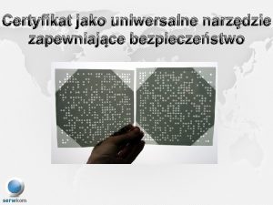 Certyfikat jako uniwersalne narzdzie zapewniajce bezpieczestwo definicja i