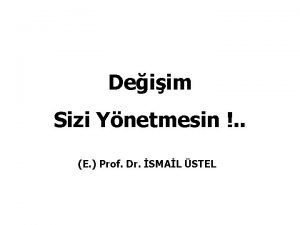 Deiim Sizi Ynetmesin E Prof Dr SMAL STEL