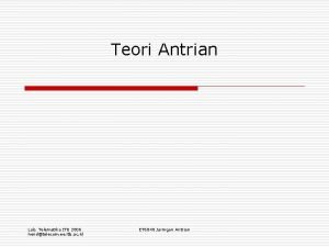 Teori Antrian Lab Telematika ITB 2006 hendtelecom ee