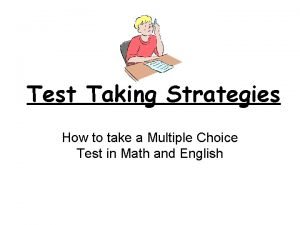 Math multiple choice test taking strategies Math multiple choice test taking strategies