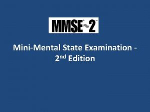 MiniMental State Examination 2 nd Edition Overview Original