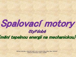 Spalovac motory tydob mn tepelnou energii na mechanickou