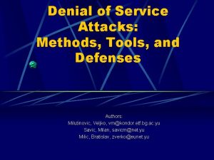Denial of Service Attacks Methods Tools and Defenses