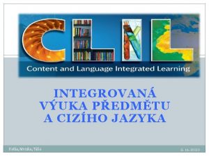 1 INTEGROVAN VUKA PEDMTU A CIZHO JAZYKA Katka