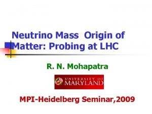 Neutrino Mass Origin of Matter Probing at LHC