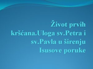 ivot prvih krana Uloga sv Petra i sv