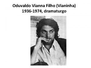 Oduvaldo vianna filho Oduvaldo vianna filho