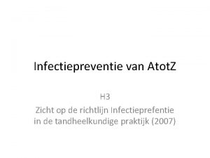 Infectiepreventie van Atot Z H 3 Zicht op