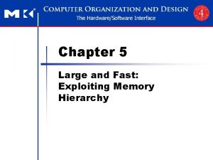 Large and fast: exploiting memory hierarchy