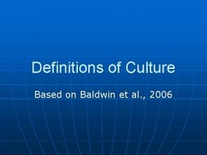 Definitions of Culture Based on Baldwin et al