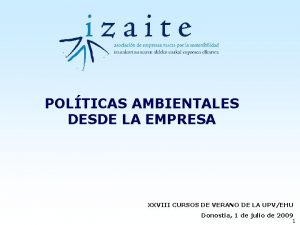 POLTICAS AMBIENTALES DESDE LA EMPRESA XXVIII CURSOS DE