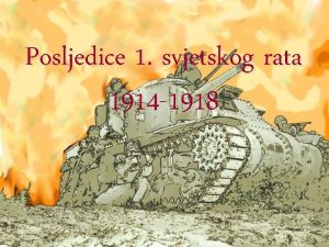 Posljedice 1 svjetskog rata 1914 1918 Posljedice 1