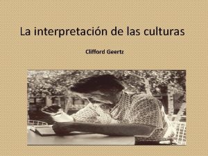 La interpretacin de las culturas Clifford Geertz El