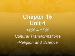 Chapter 15 cultural transformations religion and science