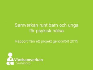 Samverkan runt barn och unga fr psykisk hlsa