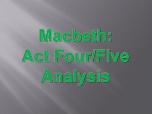 Macbeth Act FourFive Analysis Predictions Quote the 2