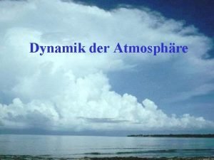 Dynamik der Atmosphre Einige Phnomene Extratropische Zyklone L