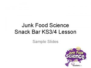 Junk Food Science Snack Bar KS 34 Lesson