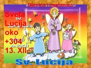 Djevica i muenica Sveta Lucija oko 304 13