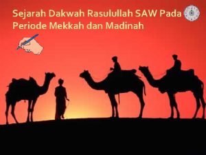 Sejarah Dakwah Rasulullah SAW Pada Periode Mekkah dan