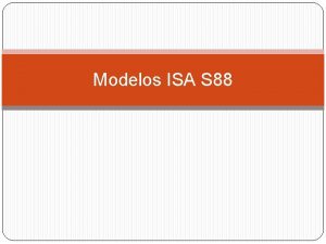 Modelos ISA S 88 Norma ISA S 88